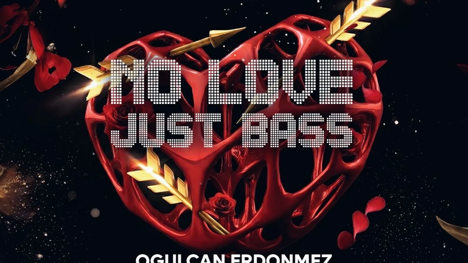 No love, Just bass