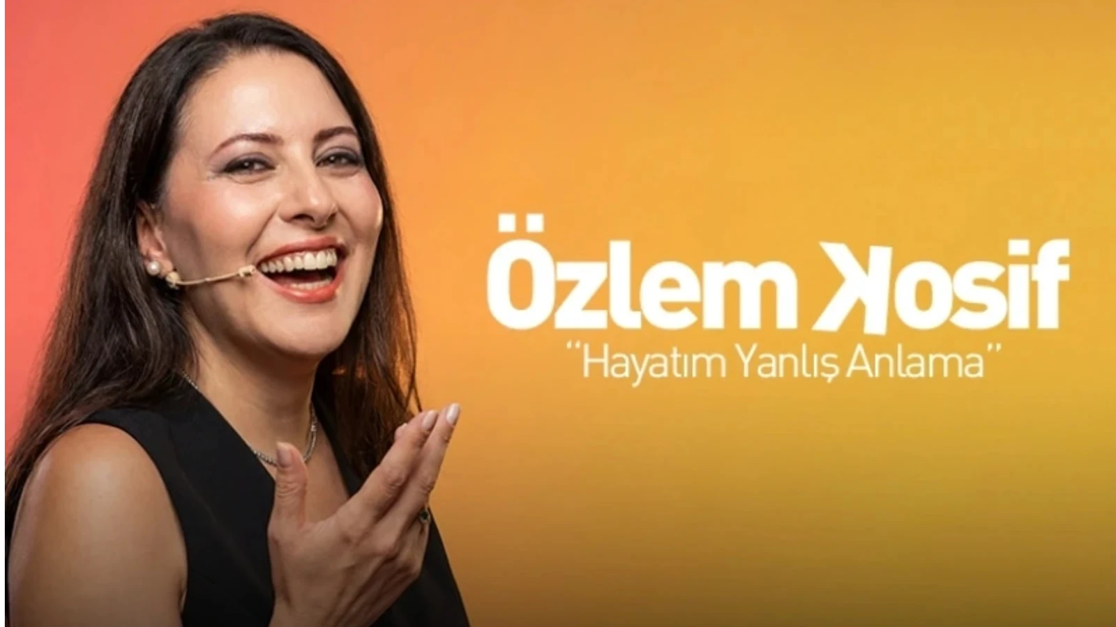 Özlem Kosif ile Kahkaha Dolu Bir Akşam: Hayatım Yanlış Anlama