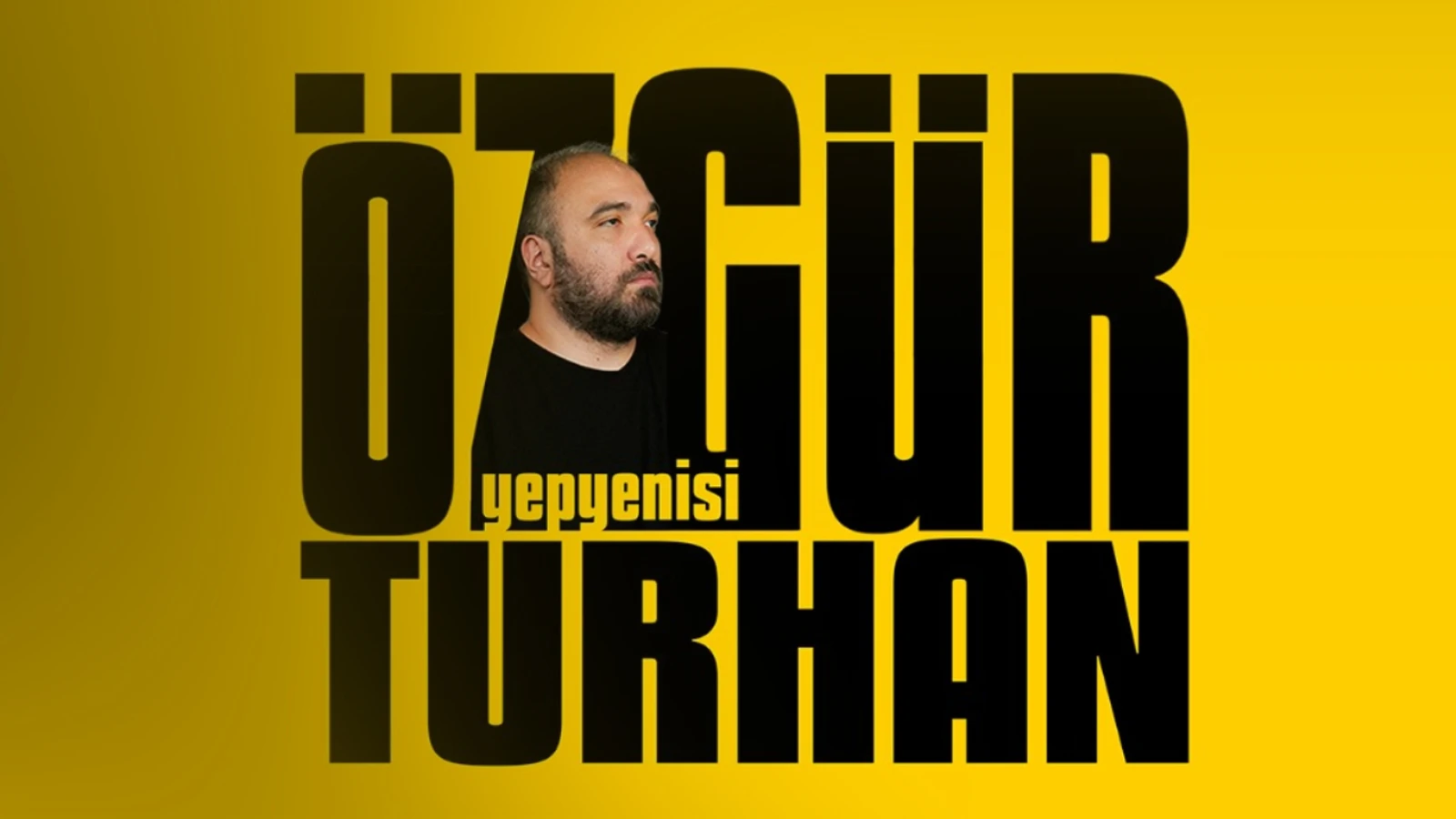 Özgür Turhan ile Yepyenisi Stand-up Gösterisi