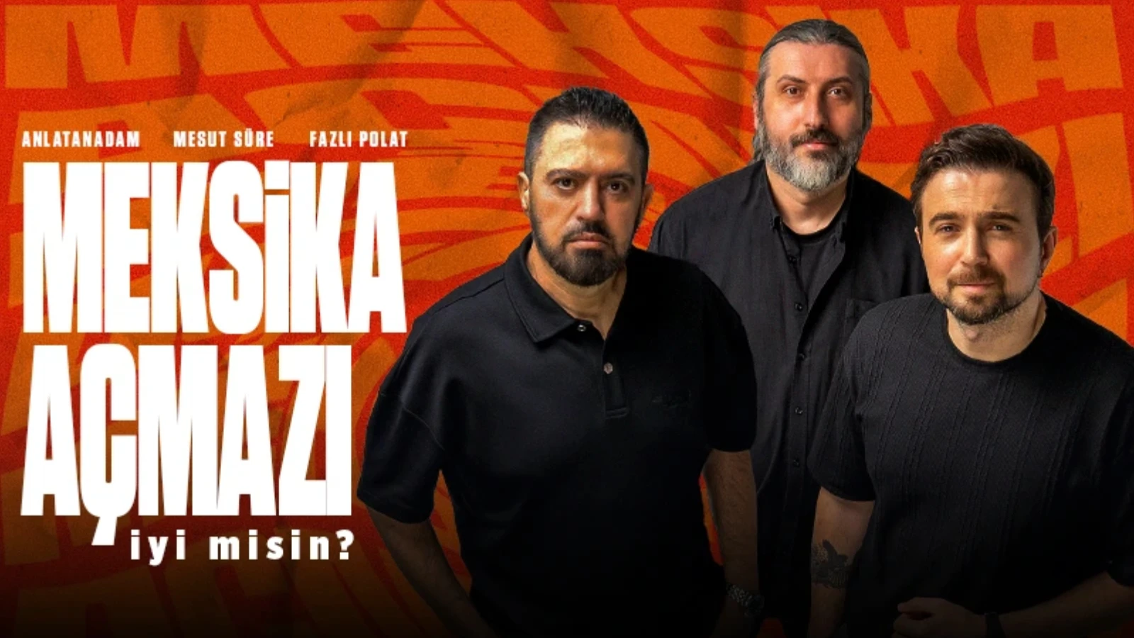 Meksika Açmazı: İyi Misin? Canlı Gösteri