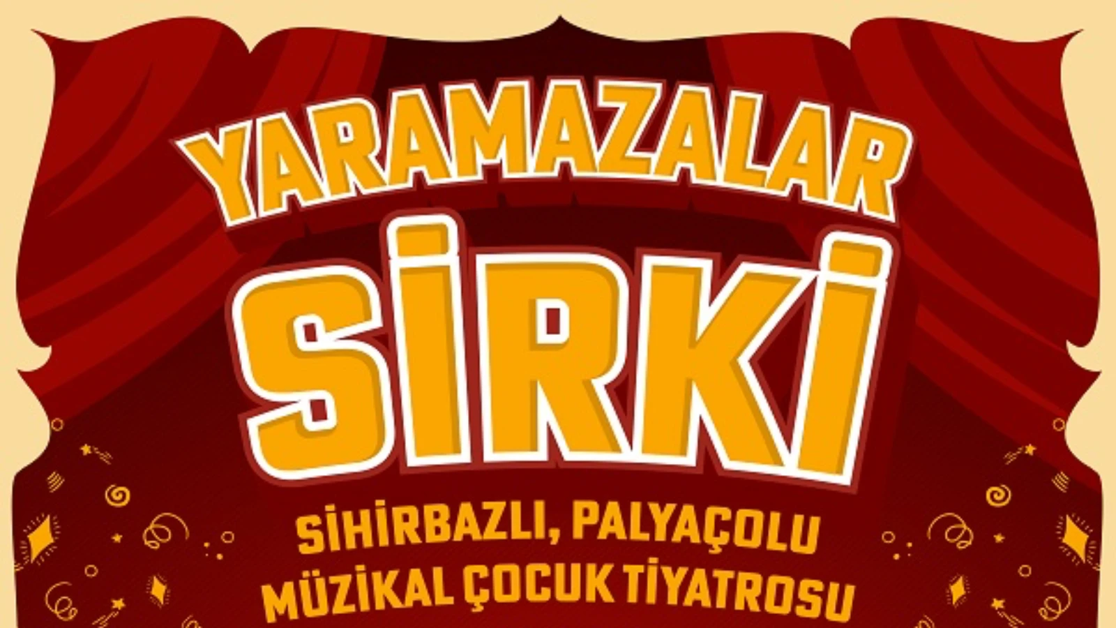 Yaramazlar Sirki Çocuk Tiyatrosu