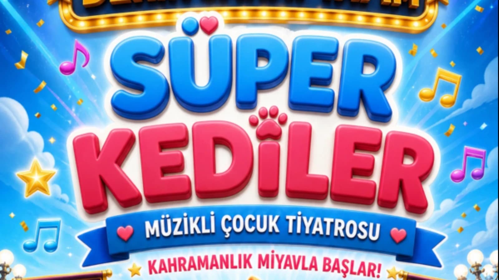 Süper Kediler Tiyatro Oyunu