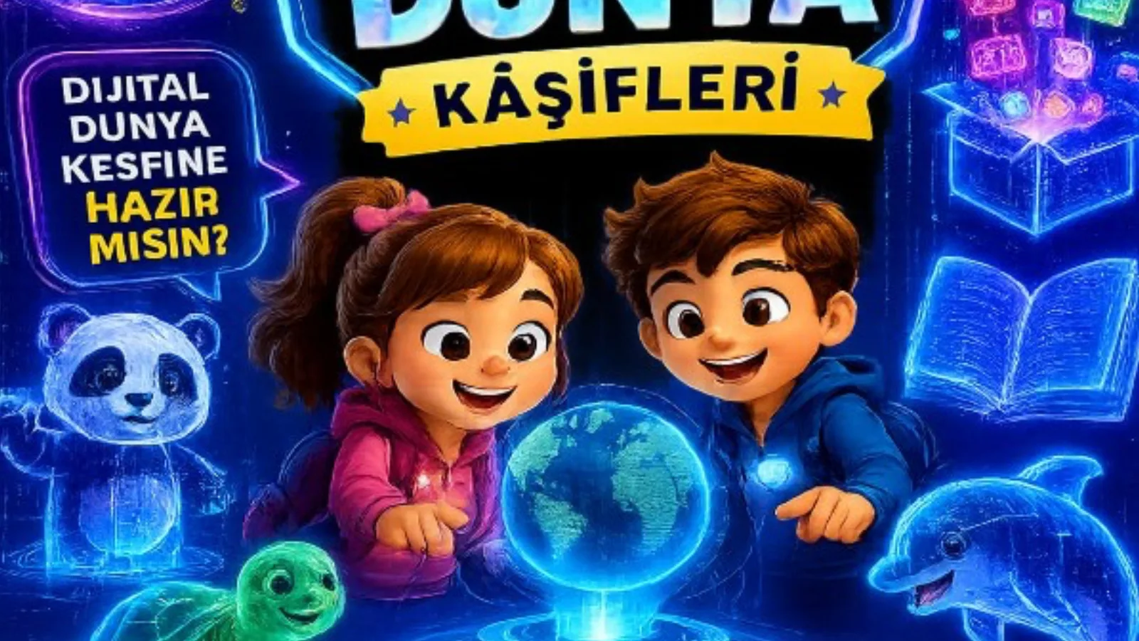 Küçük Hanımlar Küçük Beyler, Dijital Dünya Kâşifleri